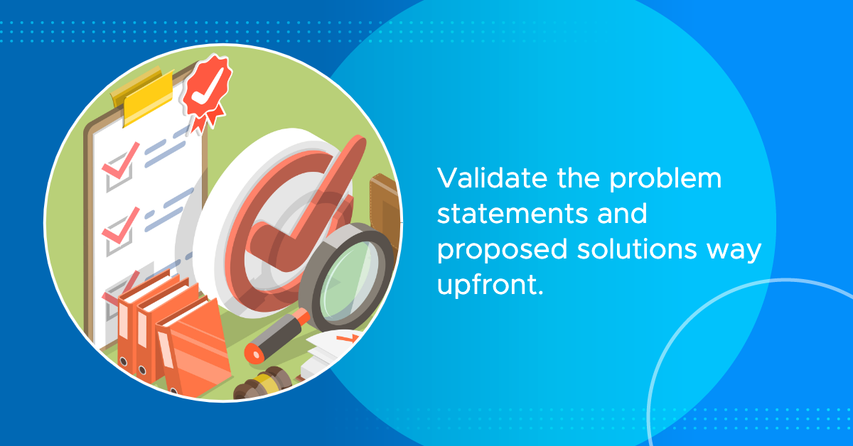 validate the problem statements and proposed solutions way upfront content image